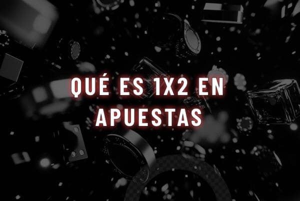 Qué es 1x2 en apuestas