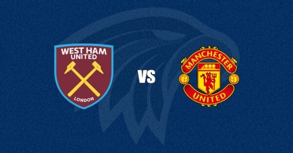 West Ham vs Manchester United
