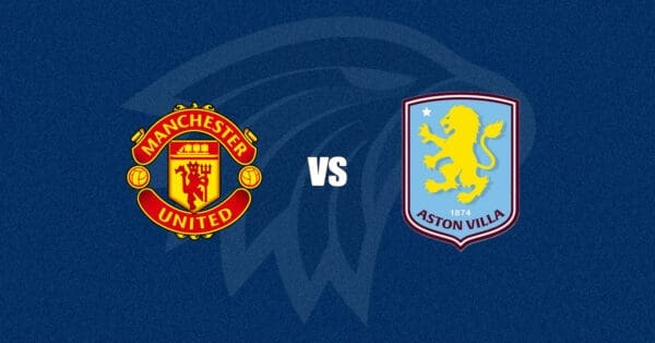 Manchester United vs Aston Villa